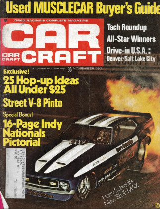 CAR CRAFT 1971 NOV -V-8 PINTO, INDY NATS PICS, MUSCLECAR BUYER'S GUIDE, HOP-UP*